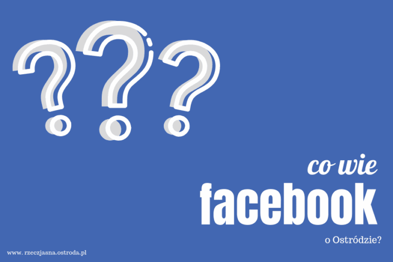 Co Facebook wie o mieszkańcach Ostródy?