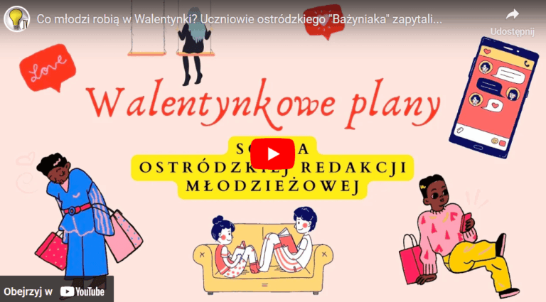 Co młodzi robią w Walentynki? Uczniowie ostródzkiego „Bażyniaka” zapytali…